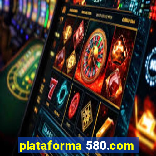 plataforma 580.com